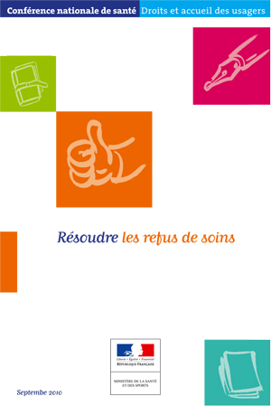 Résoudre les refus de soins, rapport annuel 2010 de la CNS sur le respect des droits des usagers du système de santé
