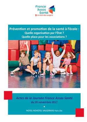 "Prévention et promotion de la santé à l'école", Actes de la Journée organisée le 20 novembre 2017 par France Assos Santé