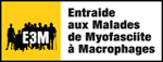 E3M - Association d'Entraide aux Malades de Myofasciite à Macrophages