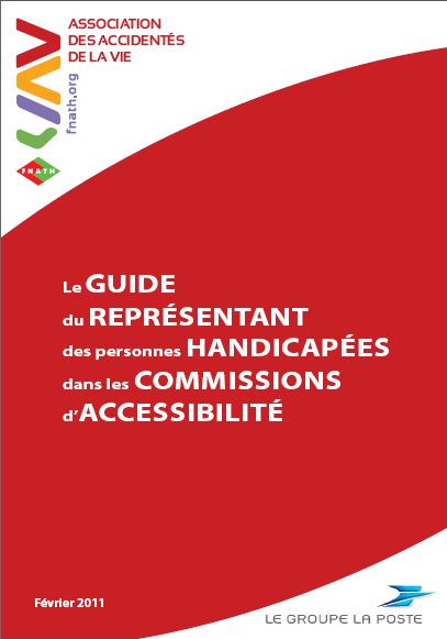 Le Guide du Représentant des personnes HANDICAPÉES dans les Commmissions d’ACCESSIBILITÉ, publié par la FNATH